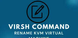 How to Rename KVM Virtual Machine with virsh command