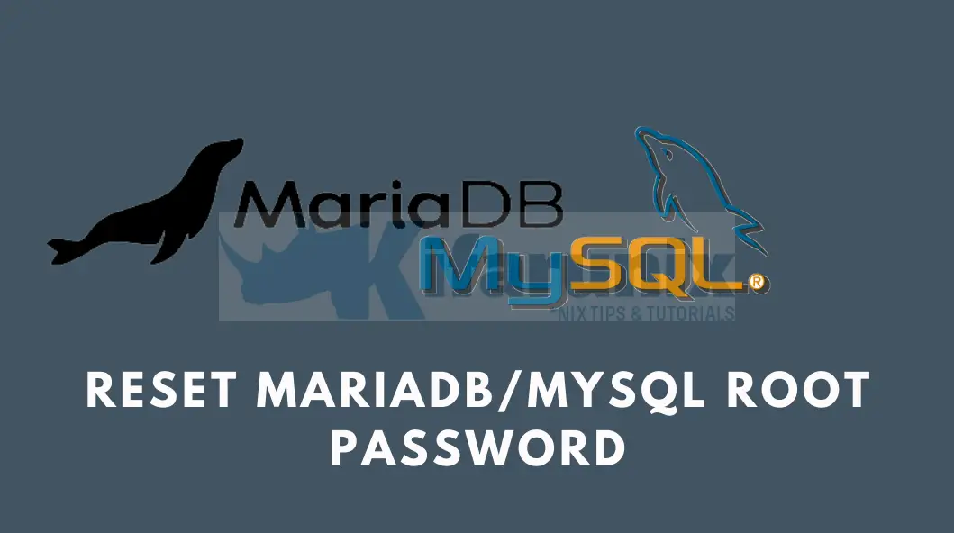 A Simple Way to Reset MySQL/MariaDB root Password