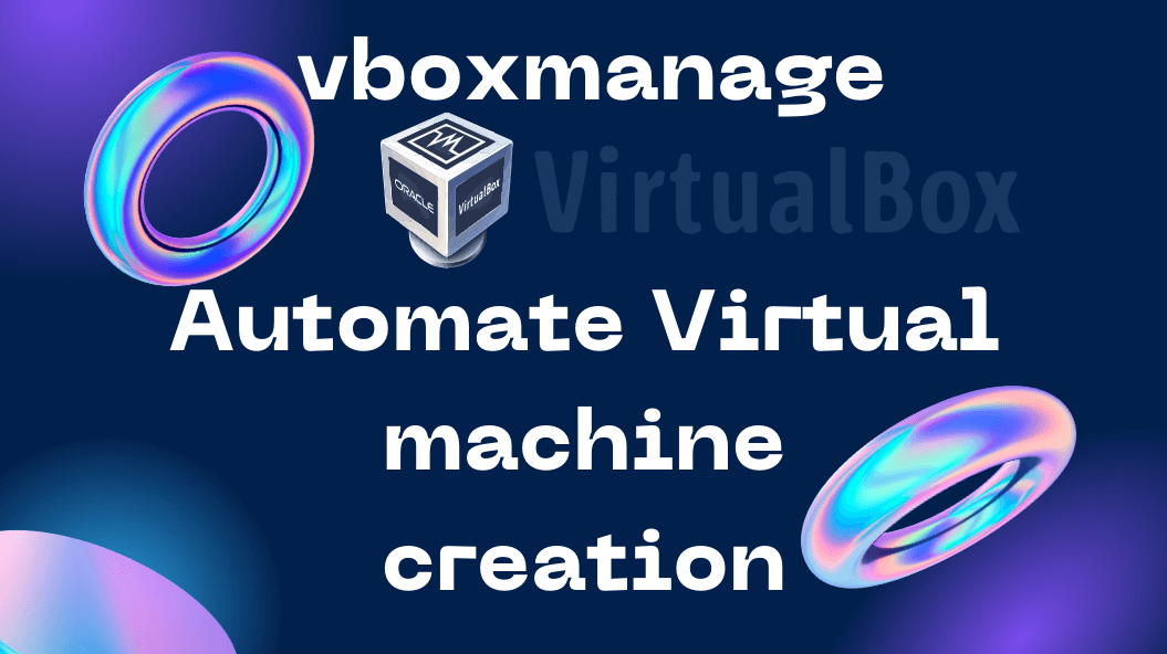 how to automate virtual machine installation on VirtualBox