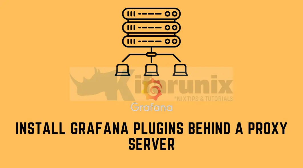 Home 62 Install Grafana Plugins Behind a Proxy server