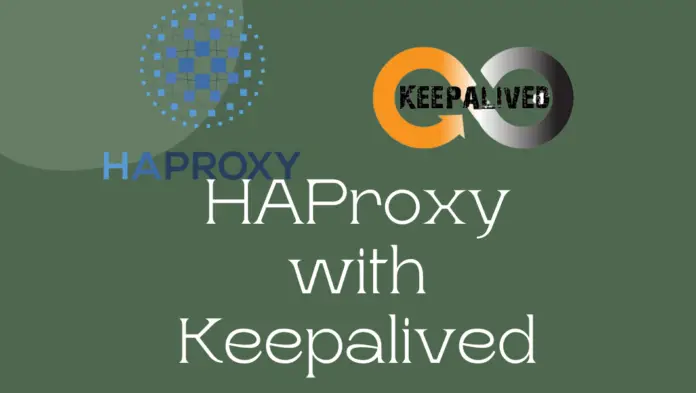 Configure Highly Available HAProxy with Keepalived on Ubuntu