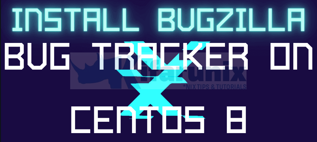 Install Bugzilla Bug Tracker on CentOS 8