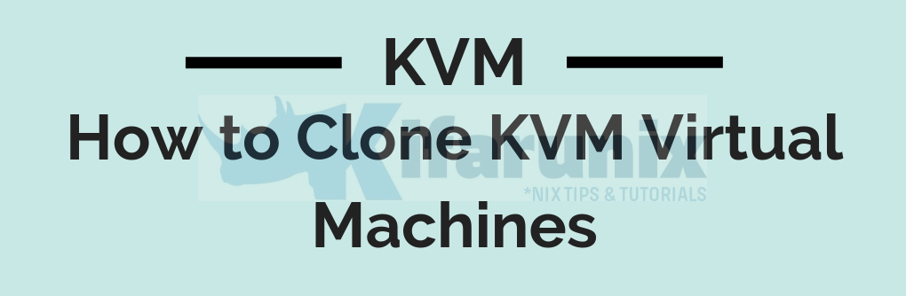How to Clone KVM Virtual Machines