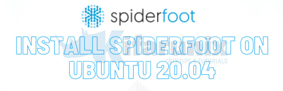 Install SpiderFoot in Ubuntu 20.04