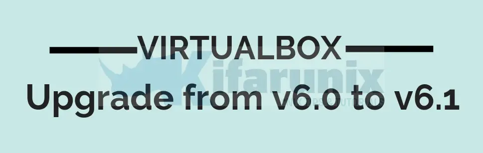 upgrade virtualbox 6.0 6.1
