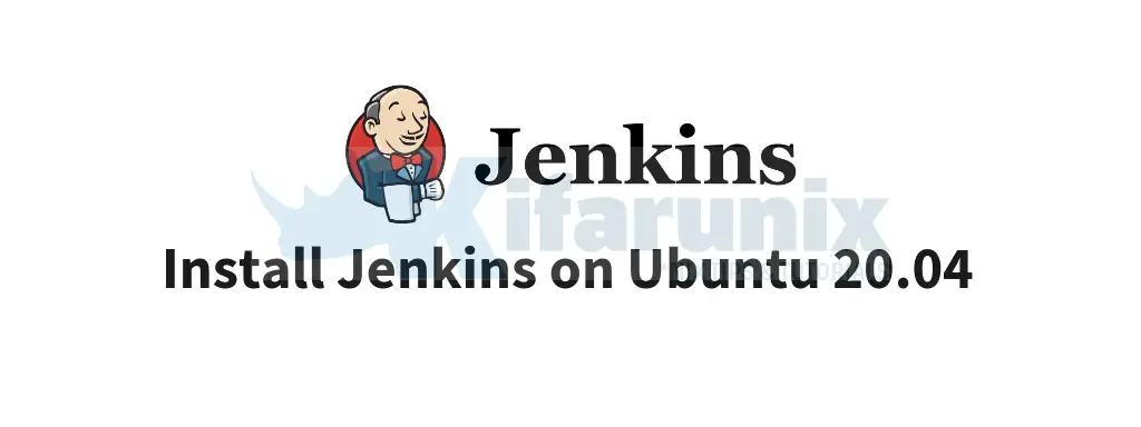 Install and Setup Jenkins on Ubuntu 20.04 2 Install and Setup Jenkins on Ubuntu 20.04