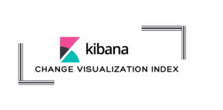 Update/Change Kibana Visualization Index Pattern