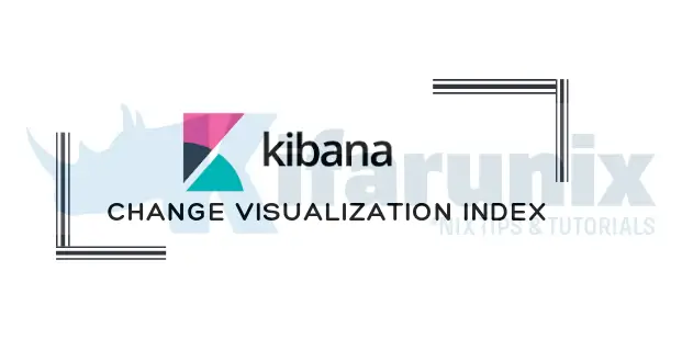 Home 34 Update/Change Kibana Visualization Index Pattern