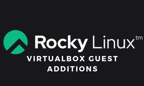Install VirtualBox Guest Additions on Rocky Linux 8