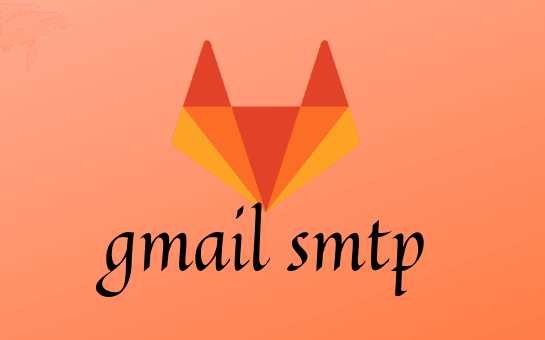 Configure Gitlab to use Gmail SMTP for Outbound Mails