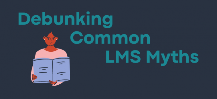 Debunking Four Most Common Misconceptions about LMS