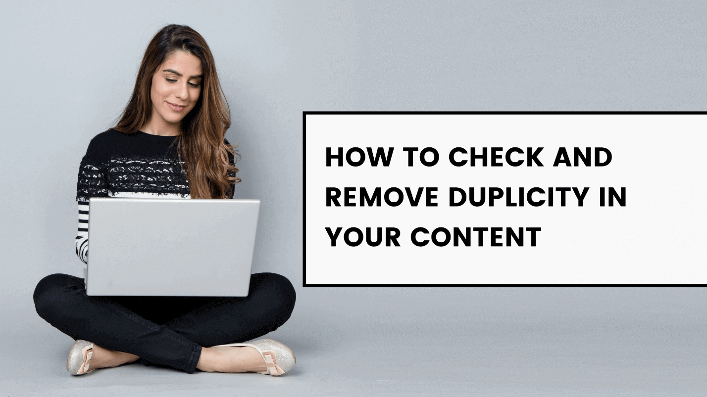 How To Check And Remove Duplicity In Your Content