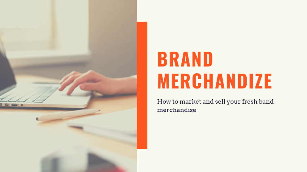 How to market and sell your fresh brand merchandise