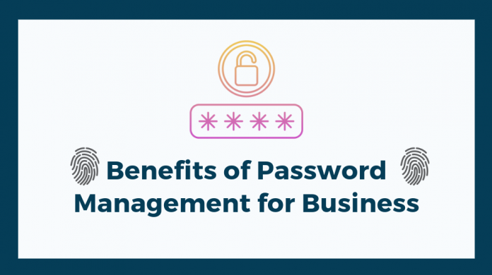 What are the Benefits Of Using a Password Management For Your Business