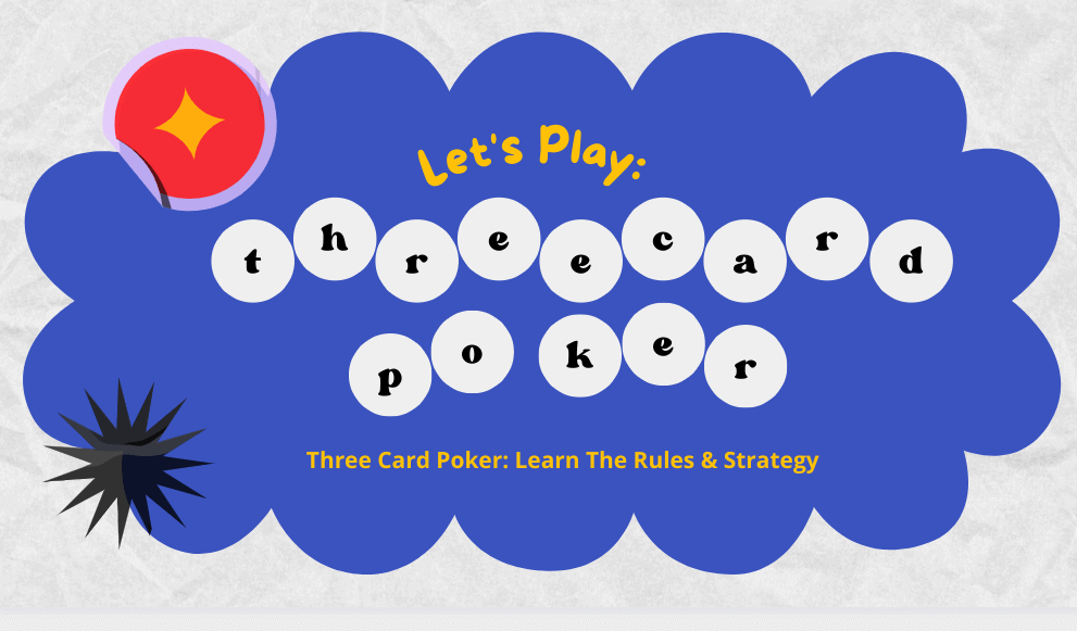 Three Card Poker: Learn The Rules & Strategy