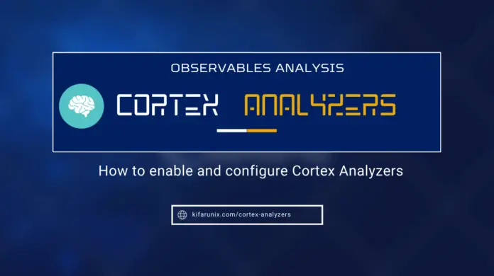How to Enable and Configure Cortex Analyzers