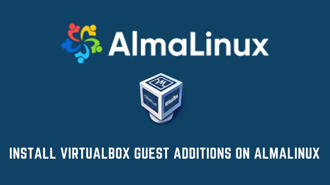 Install VirtualBox Guest Additions on AlmaLinux