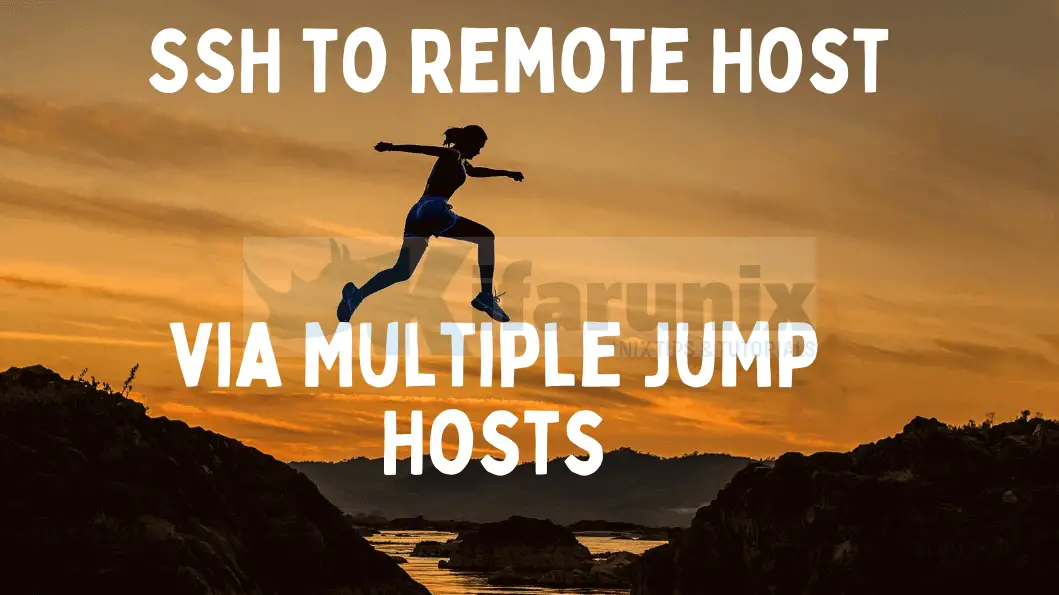 Home 21 SSH to Remote Host via Multiple Jump Hosts