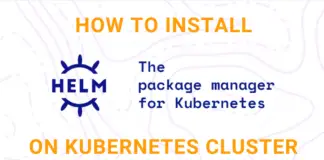 Install Helm on Kubernetes Cluster
