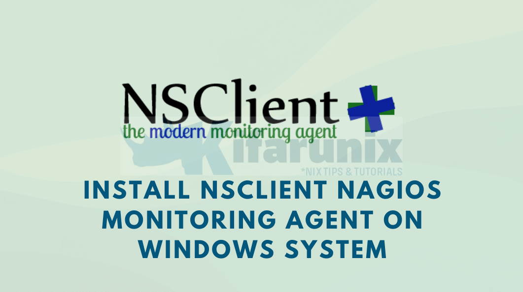 Install NSClient Nagios Monitoring Agent on Windows System