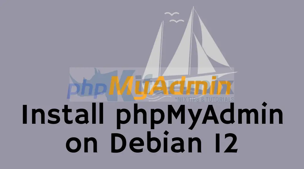Home 40 Install phpMyAdmin on Debian 12