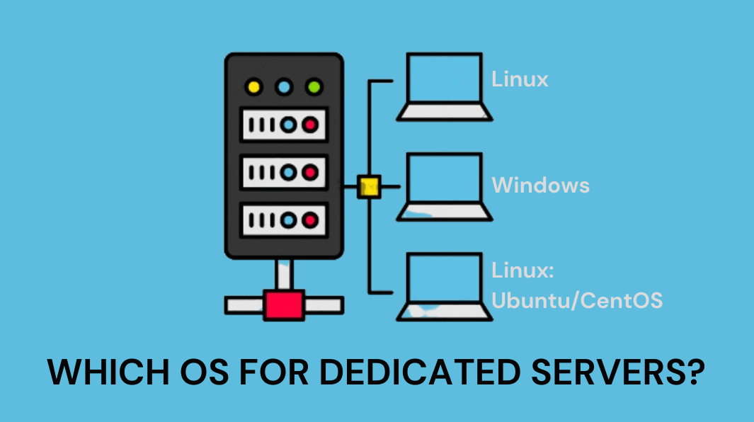 What OS you should choose for dedicated server?
