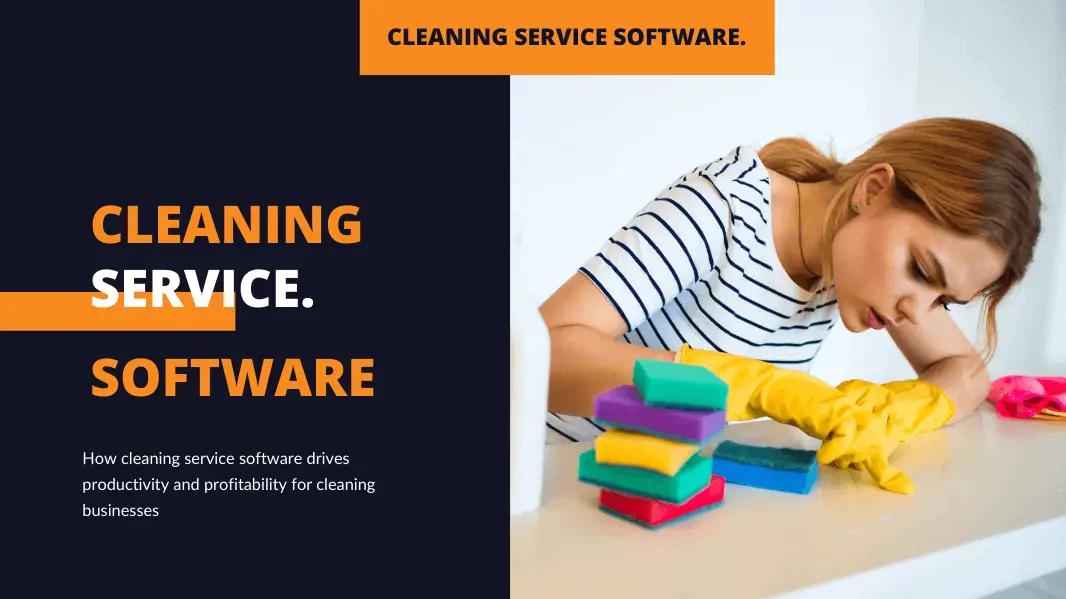 How cleaning service software drives productivity and profitability for cleaning businesses
