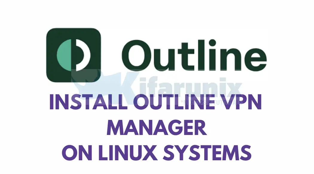 Home 20 Install Outline VPN on Linux Systems