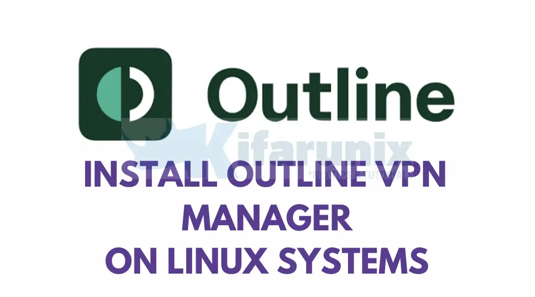 Install Outline VPN on Linux Systems