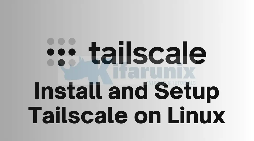 How to Install and Setup Tailscale VPN on Debian 12 4 Install and Setup Tailscale VPN on Debian 12