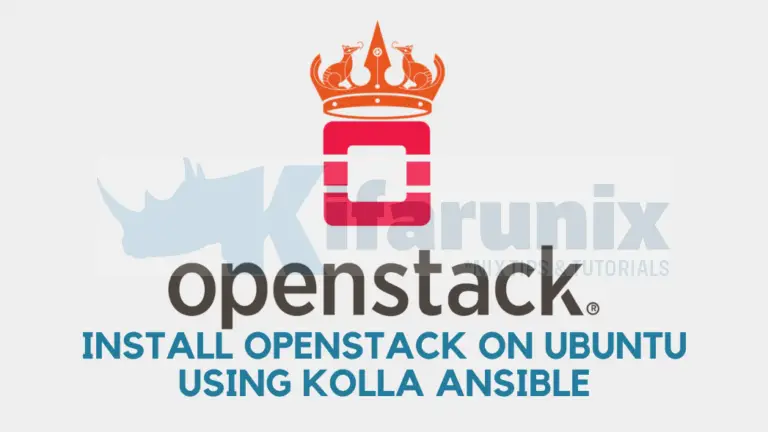 Install OpenStack on Ubuntu 24.04 using Kolla Ansible - kifarunix.com