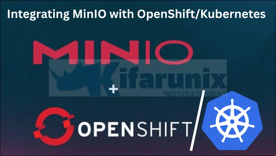 Home 35 How to Integrate MinIO S3 Storage with Kubernetes/OpenShift